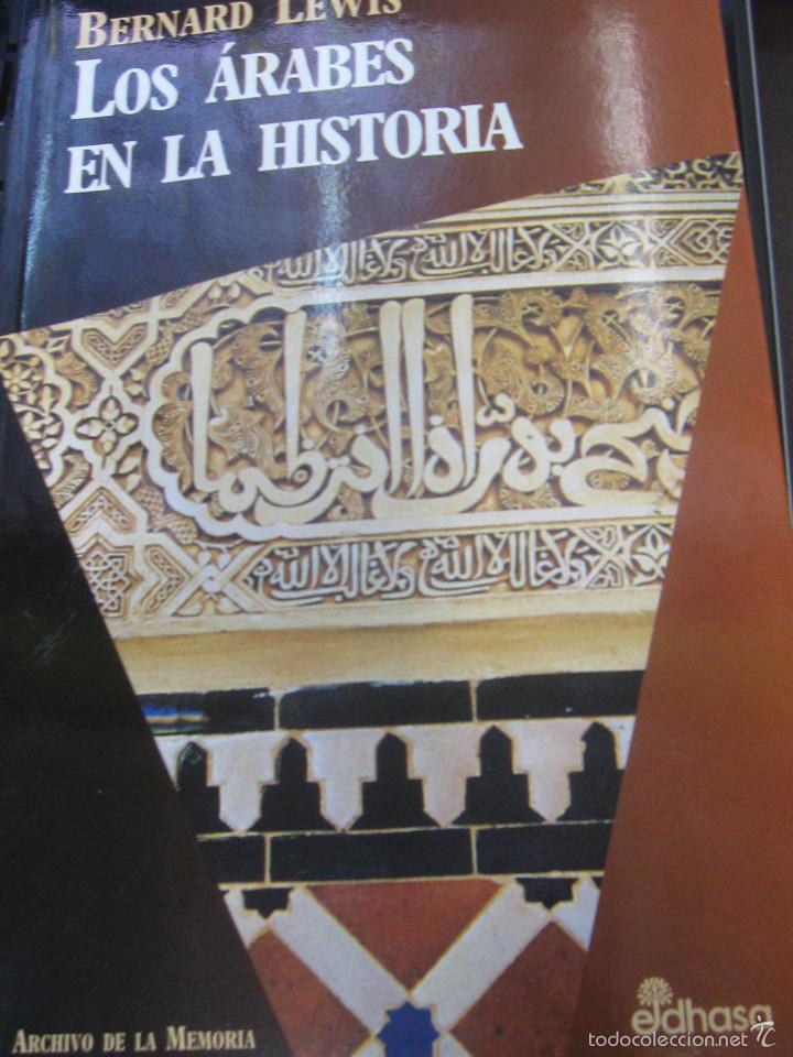 Libros de segunda mano: LOS &Aacute;RABES EN LA HISTORIA BERNARD LEWIS EDIT EDHASA A&Ntilde;O 1996 - Foto 1