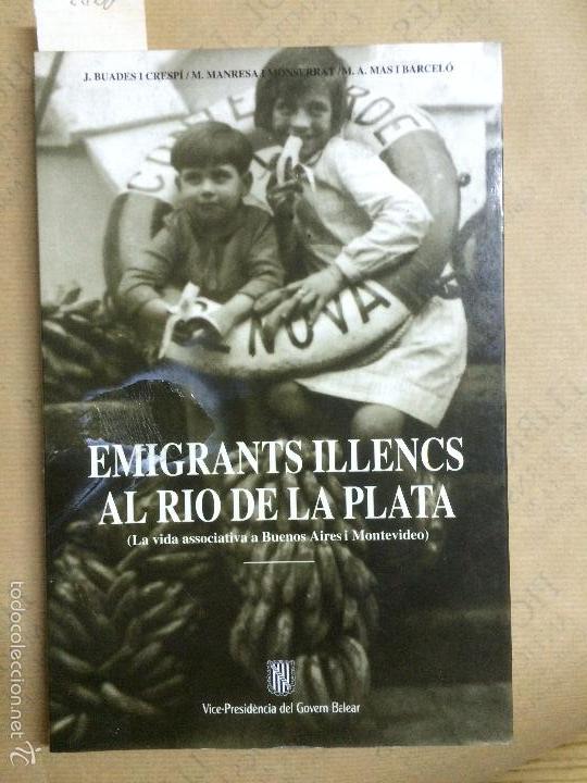 Libros de segunda mano: EMMIGRANTS ILLENCS AL RIO DE LA PLATA, BUADES I CRESP&Iacute;, 1995