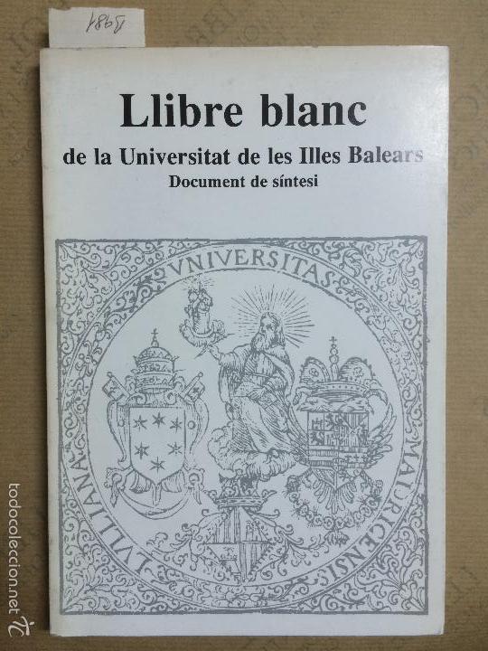 Libros de segunda mano: LLIBRE BLANC DE LA UNIVERSITAT DE LES ILLES BALEARS, CONSELL SOCIAL, 1990