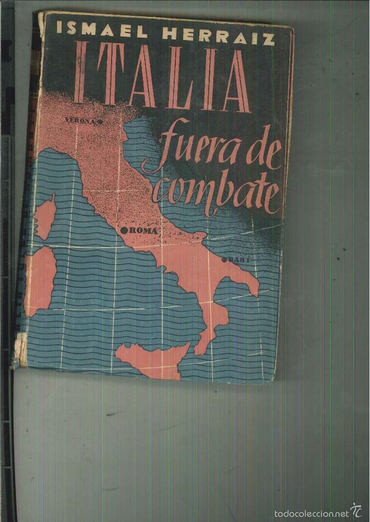 Libros de segunda mano: ITALIA FUERA DE COMBATE. Ismael Herraiz - Foto 1