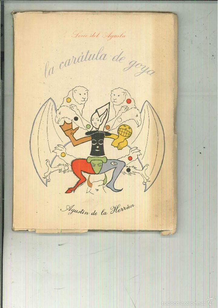 Libros de segunda mano: LA CAR&Aacute;TULA DE GOYA. Agust&iacute;n de Herr&aacute;n - Foto 1