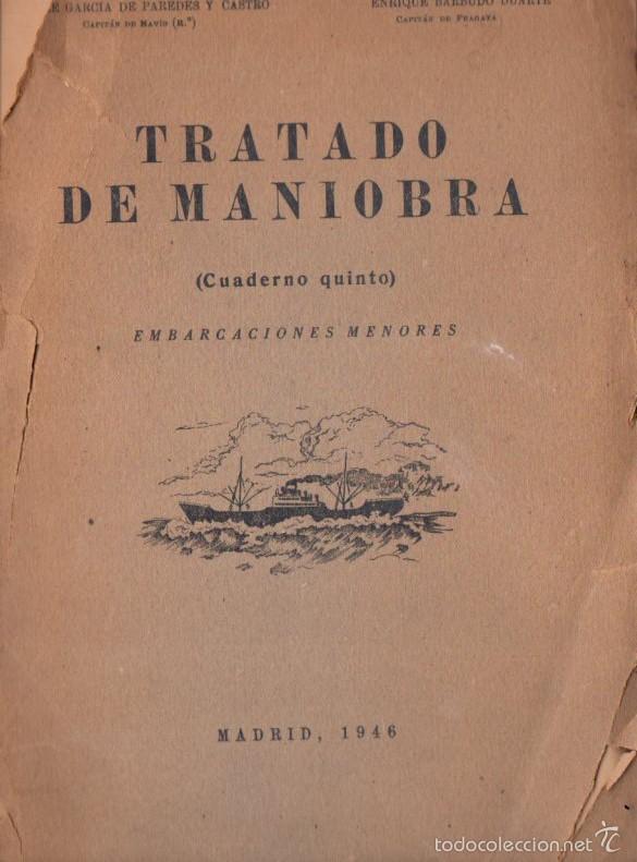 Libri di seconda mano: TRATADO DE MANIOBRA PARA EMBARCACIONES MENORES (MADRID, 1946)