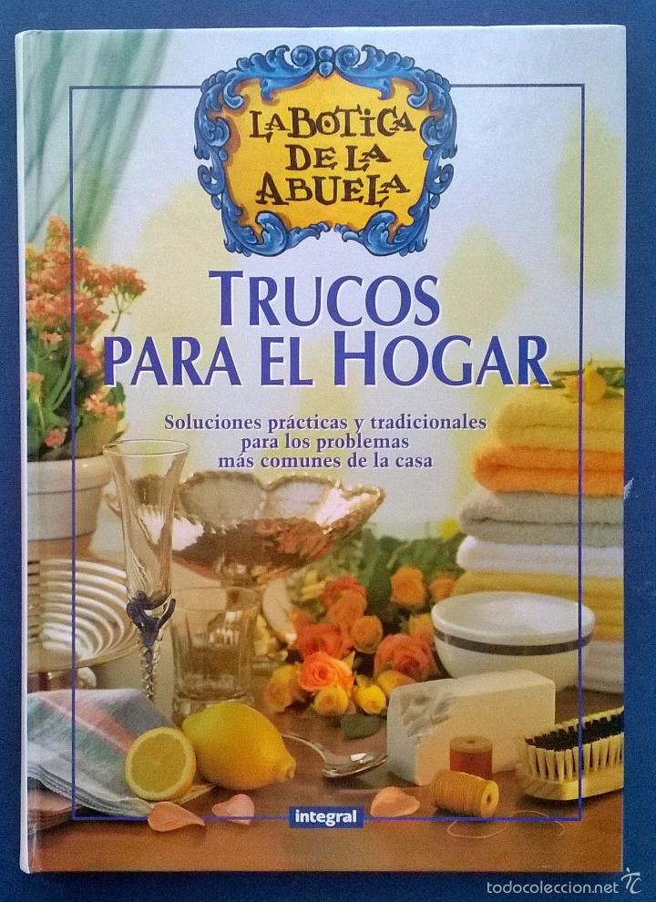 Libros de segunda mano: LA BOTICA DE LA ABUELA - TRUCOS PARA EL HOGAR - INTEGRAL 1999. - Foto 1