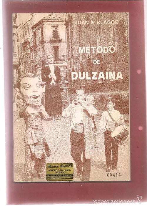 Libros de segunda mano: BLASCO,,,METODO DE DULZAINA explicaci&oacute;n del instrumento,el tamboril (Tabalet) .