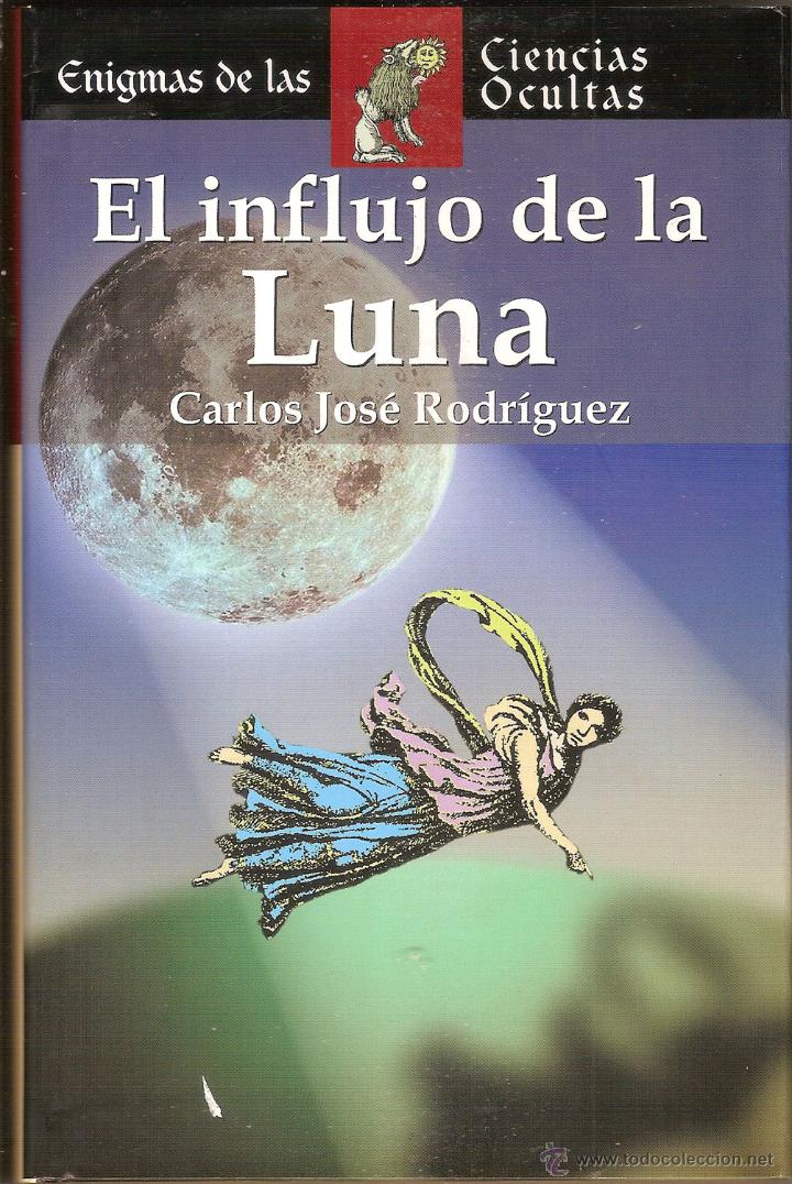Libros de segunda mano: El influjo de la Luna - Carlos Jos&eacute; Rodr&iacute;guez - Foto 1