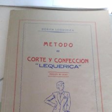 Libros de segunda mano: METODO DE CORTE Y CONFECCION - DORITA LEQUERICA - SANTANDER 1951 - MCMLI