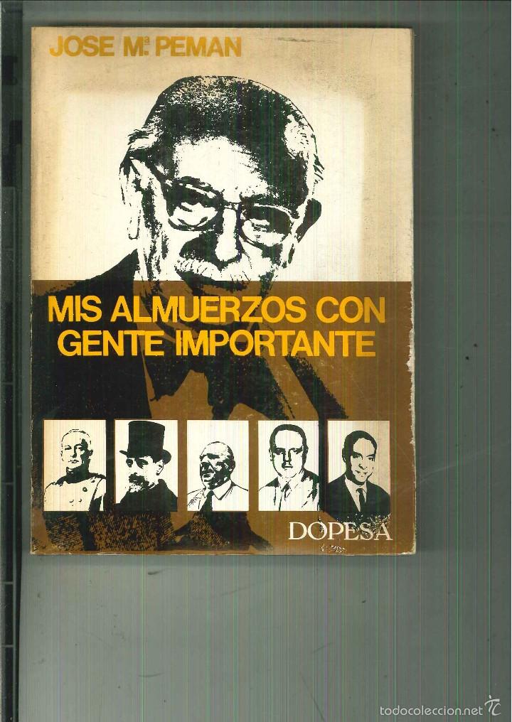 Libros de segunda mano: MIS ALMUERZOS CON GENTE IMPORTANTE. Jos&eacute; M&ordf; Pem&aacute;n - Foto 1