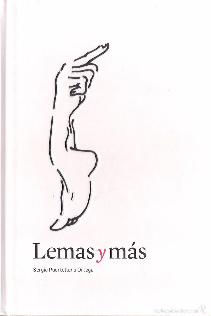 Libri di seconda mano: Sergio PUERTOLLANO ORTEGA : Lemas y m&aacute;s.  (Villa McLuhan Comunicaci&oacute;n, Pamplona, 2011)