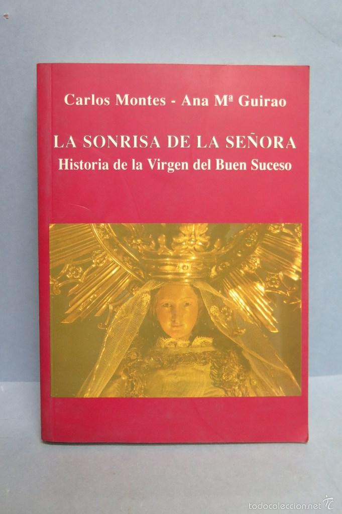 Second hand books: LA SONRISA DE LA SE&Ntilde;ORA HISTORIA DE LA VIRGEN DEL BUEN SUCESO. VV.AA. ILUSTRADO