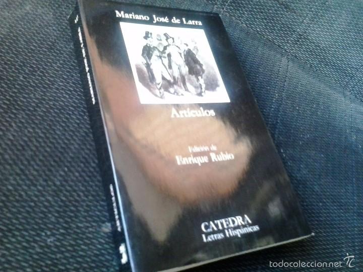 Libros de segunda mano: MARIANO JOS&Eacute; DE LARRA - ART&Iacute;CULOS - C&Aacute;TEDRA - Foto 1