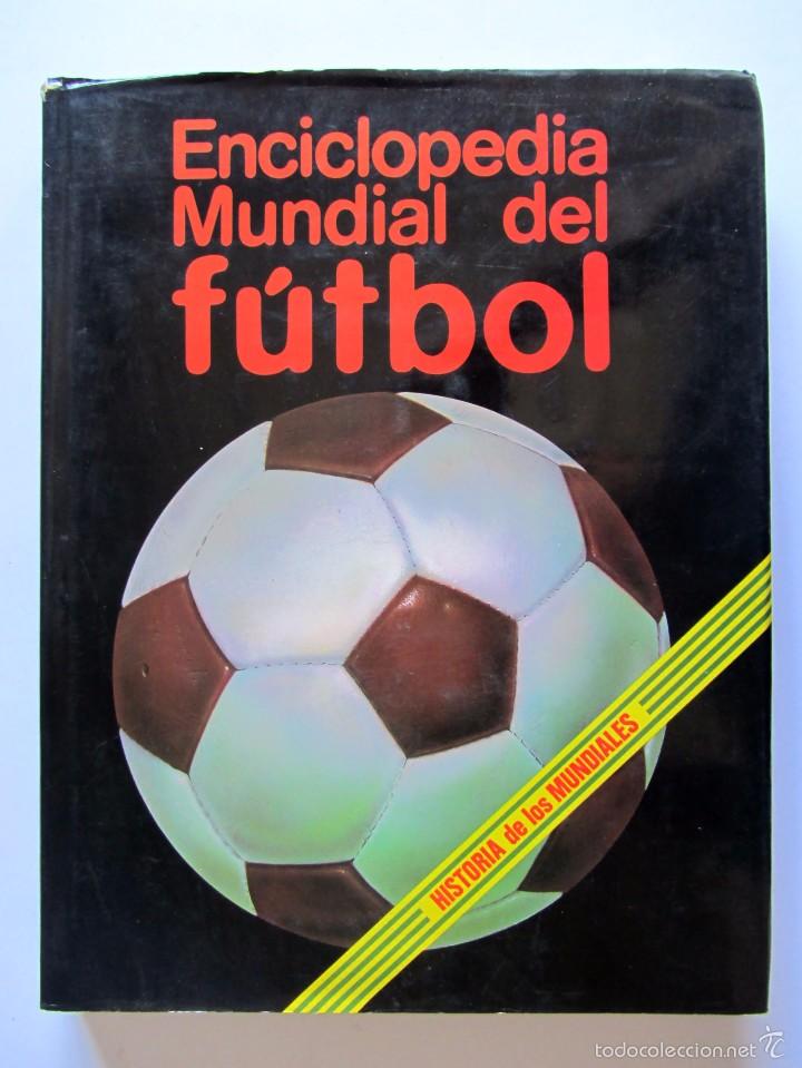 Gebrauchte B&uuml;cher: ENCICLOPEDIA MUNDIAL DEL FUTBOL Tomo I   Historia de los Mundiales