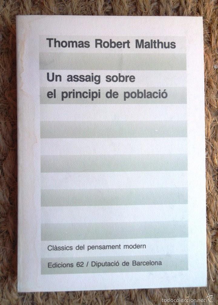 Libros de segunda mano: Un assaig sobre el principi de poblaci&oacute;. Thomas Robert Malthus. Ed 62 Cl&agrave;ssics del pensament modern - Foto 1