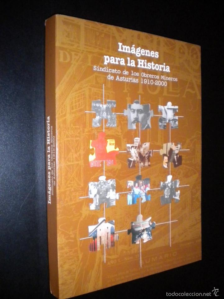Libros de segunda mano: Imagenes para la historia / Sindicato de los obreros mineros de Asturias 1910 - 2000