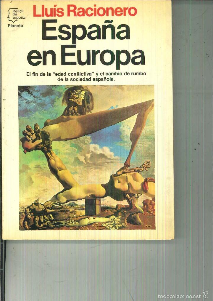 Libros de segunda mano: ESPA&Ntilde;A EN EUROPA. Llu&iacute;s Racionero - Foto 1