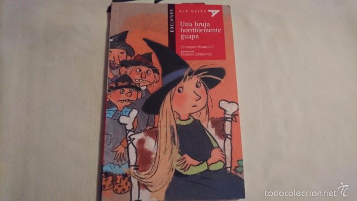 Libros de segunda mano: UNA BRUJA HORRIBLEMENTE GUAPA, CHRISTOPHE MIRAUCOURT - Foto 1