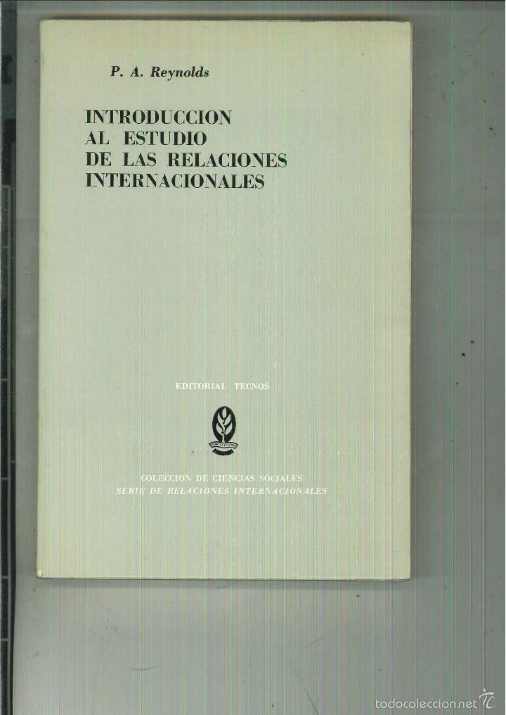 Libros de segunda mano: INTRODUCCI&Oacute;N AL ESTUDIO DE LAS RELACIONES INTERNACIONALES. P. A. Reynolds - Foto 1