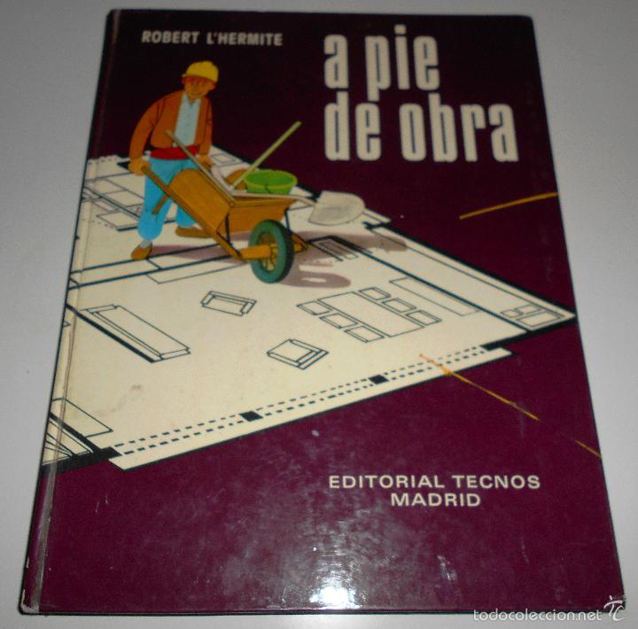 Libros de segunda mano: A PIE DE OBRA. ROBERT L&acute;HERMITE. EDITORIAL TECNOS MADRID. (1971) - Foto 24
