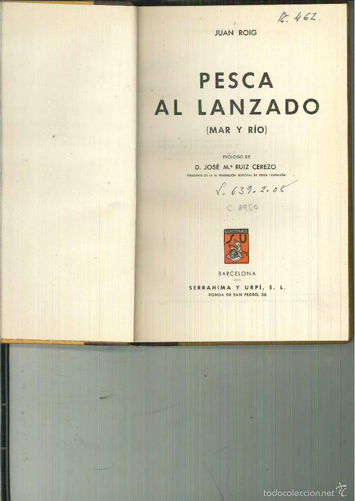 Libros de segunda mano: PESCA AL LANZADO (MAR Y R&Iacute;O). Juan Roig - Foto 1