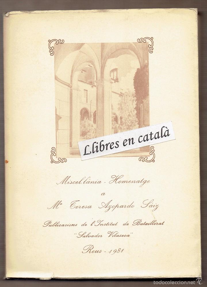 Libros de segunda mano: Institut Salvador Vilaseca / Reus / Miscel&middot;l&agrave;nia homenatge M&ordf; Teresa Azopardo 1981