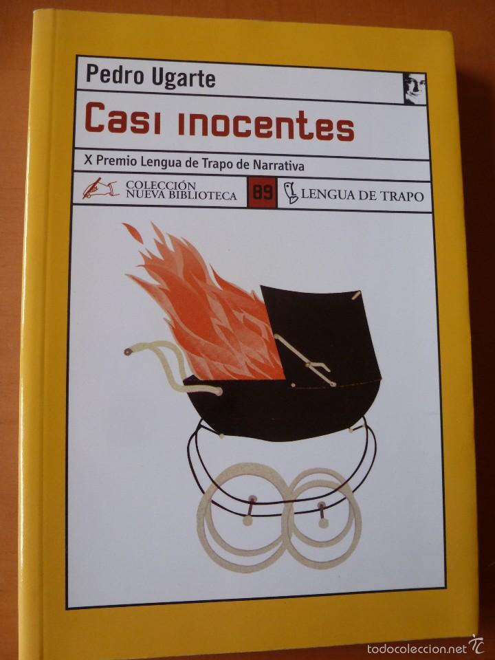 Libros de segunda mano: CASI INOCENTES. PEDRO UGARTE. EDICIONES LENGUA DE TRAPO - Foto 1