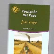Libros de segunda mano: JOSE TRIGO. FERNANDO DEL PASO. BIBLIOTECA EL MUNDO. 46