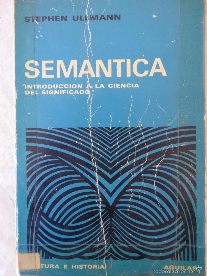 Libros de segunda mano: SEM&Aacute;NTICA. INTRODUCCI&Oacute;N A LA CIENCIA DEL SIGNIFICADO - STEPHEN ULLMANN - Foto 1