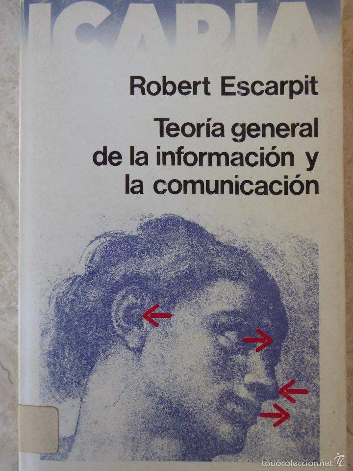 Libros de segunda mano: TEOR&Iacute;A GENERAL DE LA INFORMACI&Oacute;N Y LA COMUNICACI&Oacute;N. ROBERT ESCARPIT - Foto 1