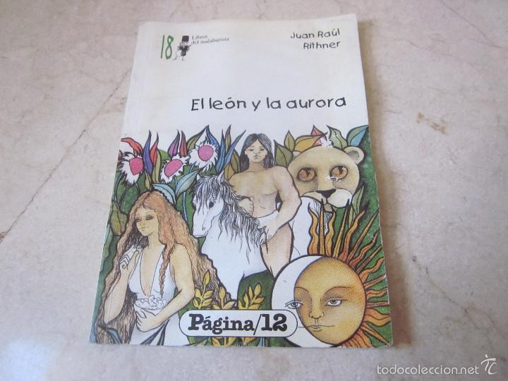 Libros de segunda mano: JUAN RAUL RITHNER - EL LEON Y LA AURORA - EDICIONES COLIHUE - Foto 1