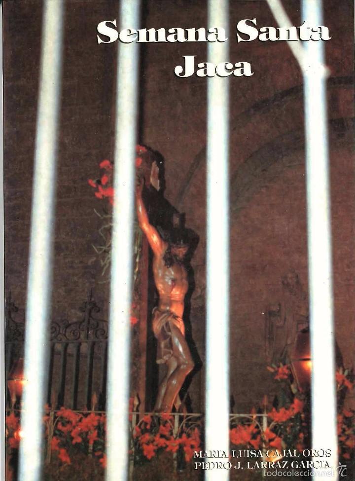 Libros de segunda mano: SEMANA SANTA JACA (1734-1998)