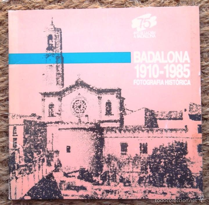 Gebrauchte B&uuml;cher: Badalona 1910 - 1985: fotografia hist&ograve;rica. Caixa de Pensions Museu de Badalona bon estat v fotos