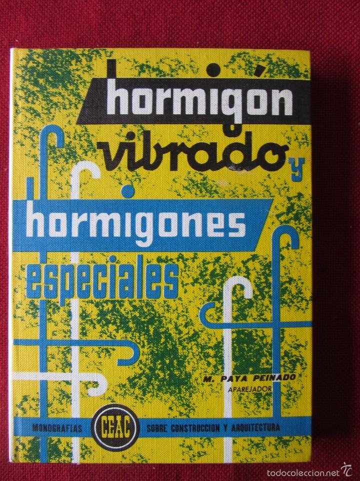 Libros de segunda mano: HORMIG&Oacute;N VIBRADO Y HORMIGONES ESPECIALES. CEAC 1981 - Foto 1