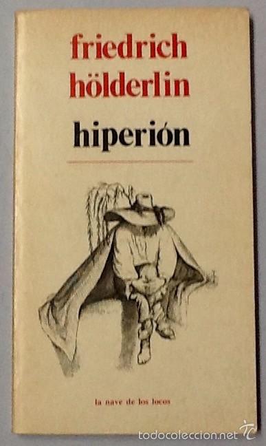 Libros de segunda mano: Hiperi&oacute;n. Friedrich H&ouml;lderlin. la nave de los locos . - Foto 1