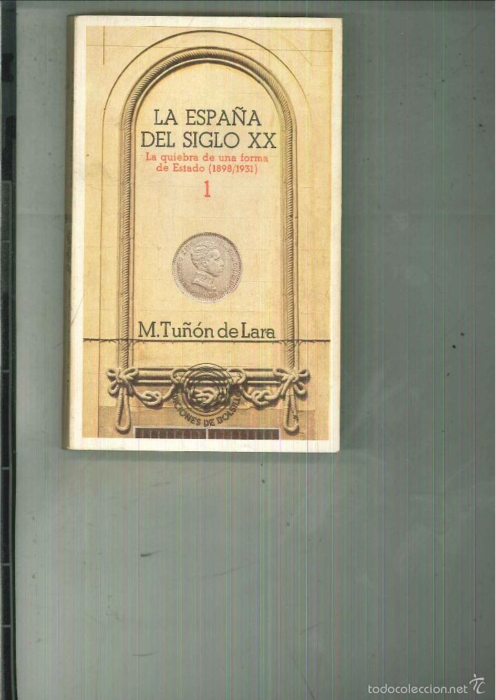 Libros de segunda mano: LA ESPA&Ntilde;A DEL SIGLO XX. M. Tu&ntilde;&oacute;n de Lara - Foto 1