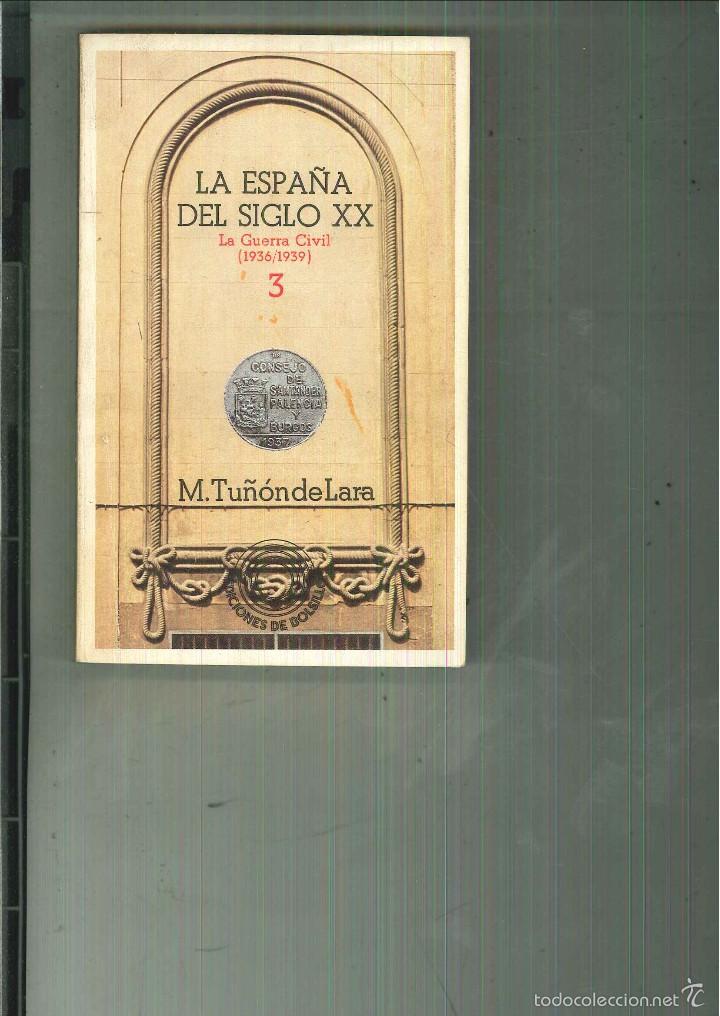 Libros de segunda mano: LA ESPA&Ntilde;A DEL SIGLO XX. M. Tu&ntilde;&oacute;n de Lara - Foto 3