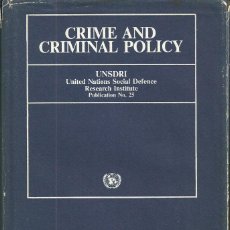 Libros de segunda mano: FRANCO ANGELI. CRIME AND CRIMINAL POLICY. UNSDRI UNITED NATIONS SOCIAL DEFENSE INSTITUTE. ROMA 1985. Lote 61104083