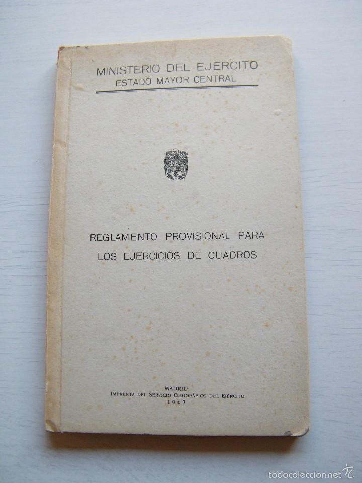 Libros de segunda mano: REGLAMENTO PROVISIONAL PARA LOS EJERCICIOS DE CUADROS - MINISTERIO DEL EJERCITO - MADRID (1947) - Foto 1