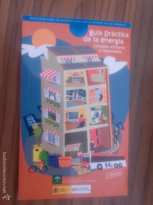 Second hand books: GUIA PR&Aacute;CTICA DE LA ENERGIA. CONSUMO EFICIENTE Y RESPONSABLE. BUEN ESTADO. 2&ordf; EDICI&Oacute;N. R&Uacute;STICA