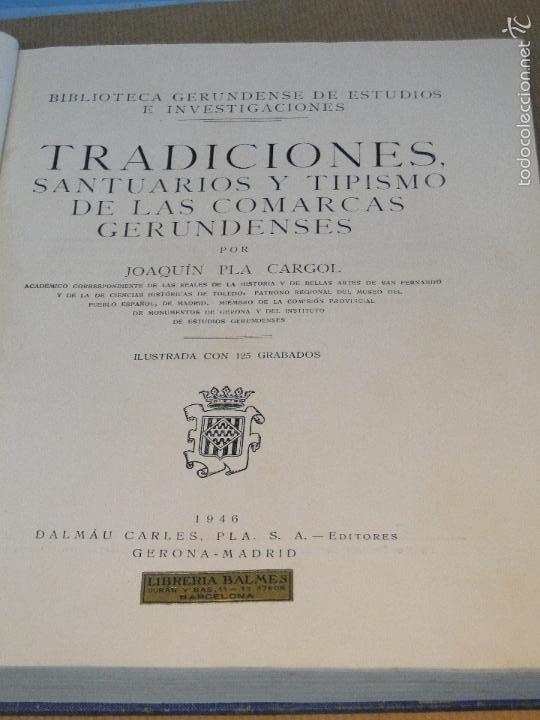 Libros de segunda mano: TRADICIONES, SANTUARIOS Y TIPISMO DE LAS COMARCAS GERUNDENSES .-JOAQU&Iacute;N PLA CARGOL - Foto 2