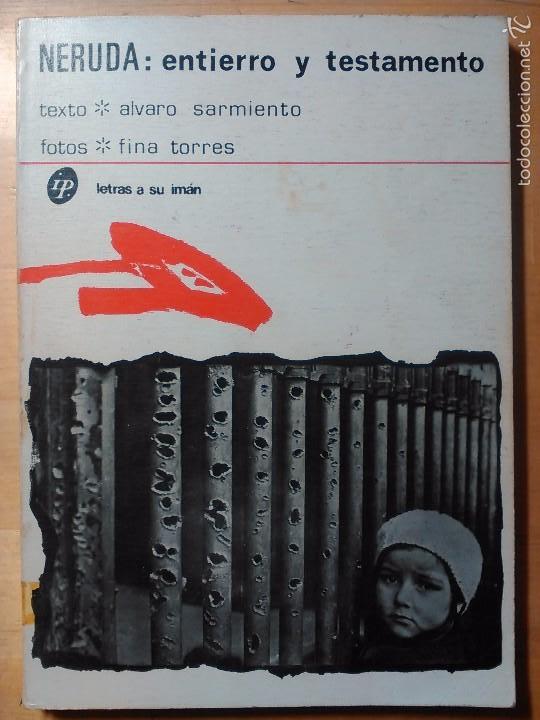 Libros de segunda mano: NERUDA: ENTIERRO Y TESTAMENTO, (INVENTARIOS PROVISIONALES, 1&ordf; EDICI&Oacute;N, 1973) - Foto 1
