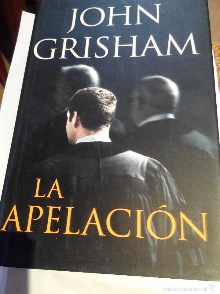 Libros de segunda mano: JOHN GRISHAM - LA APELACION - TAPA DURA - Foto 1