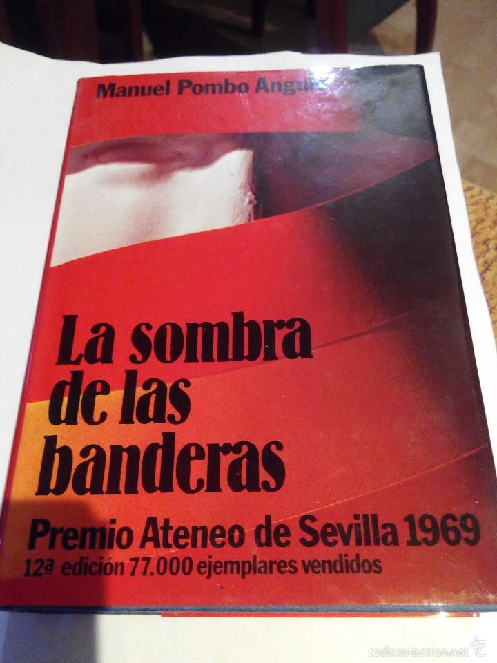 Libros de segunda mano: MANUEL POMBO ANGULO - LA SOMBRA DE LAS BANDERAS - Foto 1