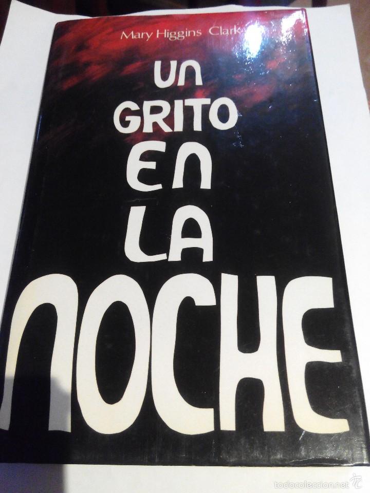 Libros de segunda mano: MARY HIGGINS CLARK - UN GRITO EN LA NOCHE - Foto 1