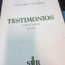 Libros de segunda mano: TESTIMONIOS VICTORIA OCAMPO EDIT SUR AÑO 1963. Lote 61330443