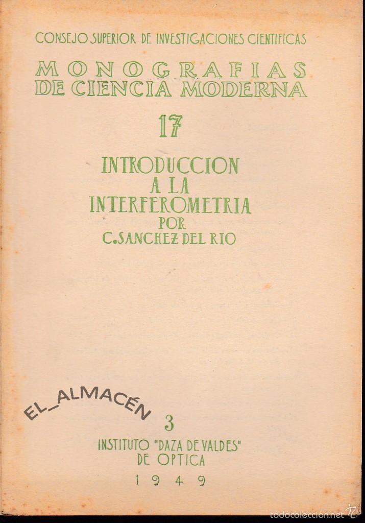 Libros de segunda mano: INTRODUCCI&Oacute;N A LA INTERFEROMETR&Iacute;A (S&Aacute;NCHEZ DEL RIO, 1949) SIN USAR - Foto 1