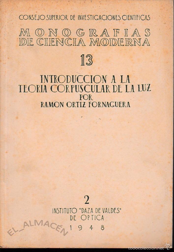 Libros de segunda mano: INTRODUCCI&Oacute;N A LA TEOR&Iacute;A CORPUSCULAR DE LA LUZ (R. ORTIZ 1948) SIN USAR - Foto 1