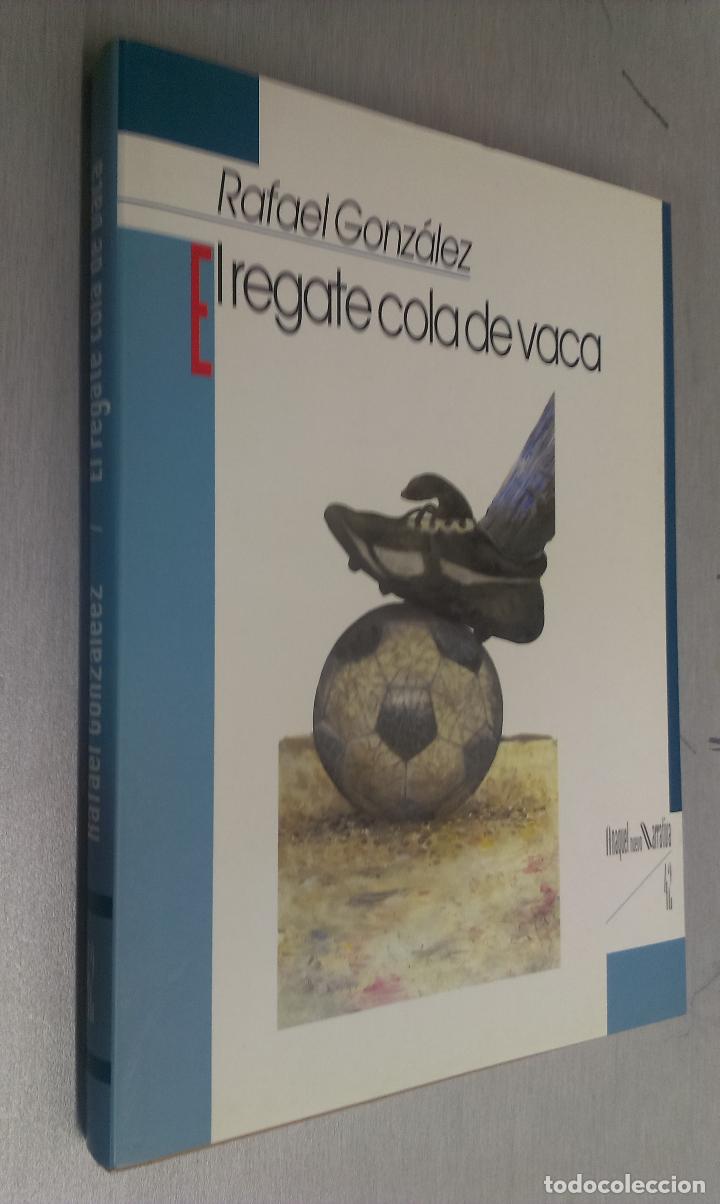 Libros de segunda mano: EL REGATE COLA DE VACA / RAFAEL GONZ&Aacute;LEZ / EDITORIAL AGUACLARA 1999 - Foto 1