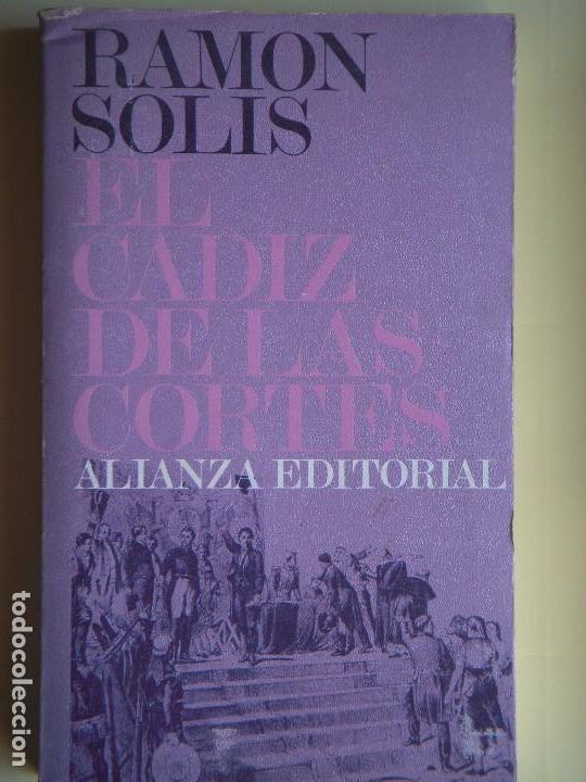Libros de segunda mano: EL CADIZ DE LAS CORTES - RAMON SOLIS - ALIANZA EDITORIAL, 1969 - Foto 1