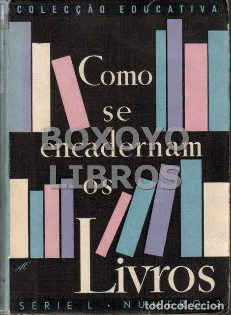Libros de segunda mano: CARDOSO VALENTE, Baltasar. Como se encadernam os livros