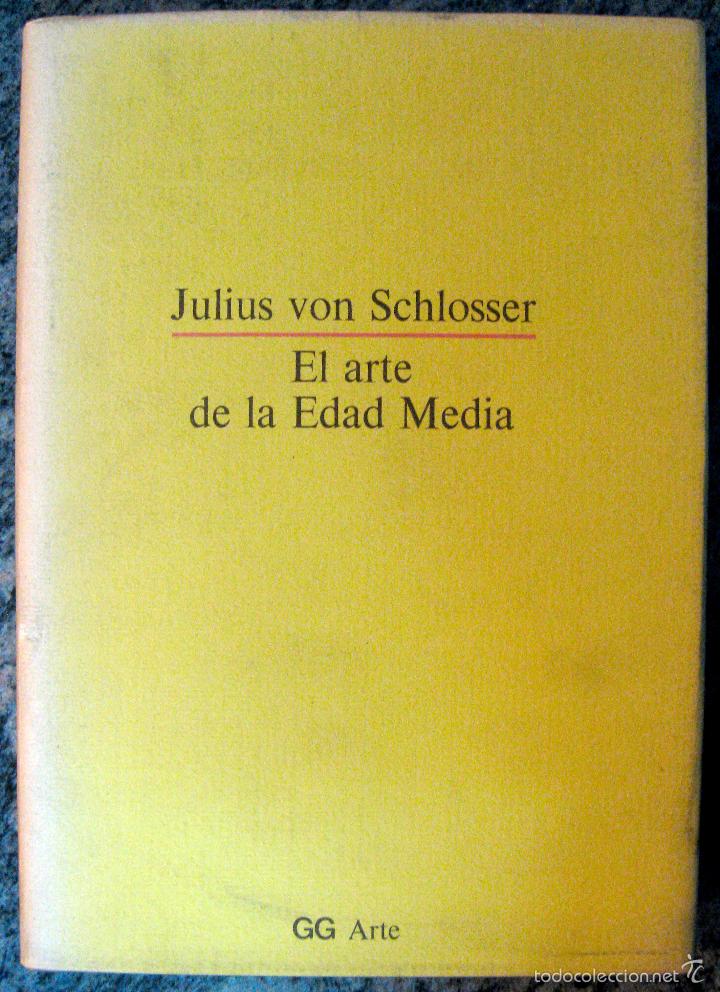 Libros de segunda mano: Julius von SCHLOSSER. EL ARTE DE LA EDAD MEDIA. 1981 - Foto 1