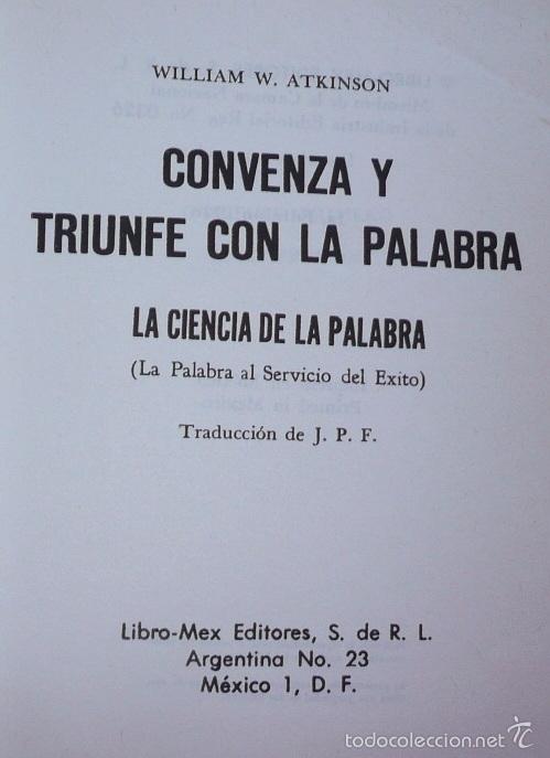 Libros de segunda mano: Convenza y triunfe con la palabra - William W. Atkinson (Libro-Mex Editores, 1976) - Foto 2